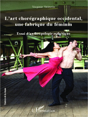 cover image of L'art chorégraphique occidental, une fabrique du féminin